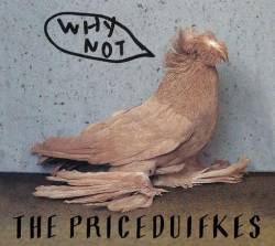 The Priceduifkes : Why Not